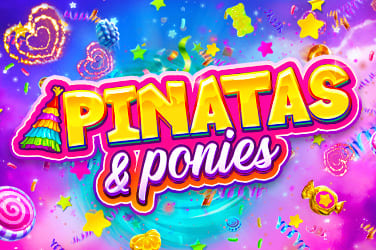 Pinatas and Ponies